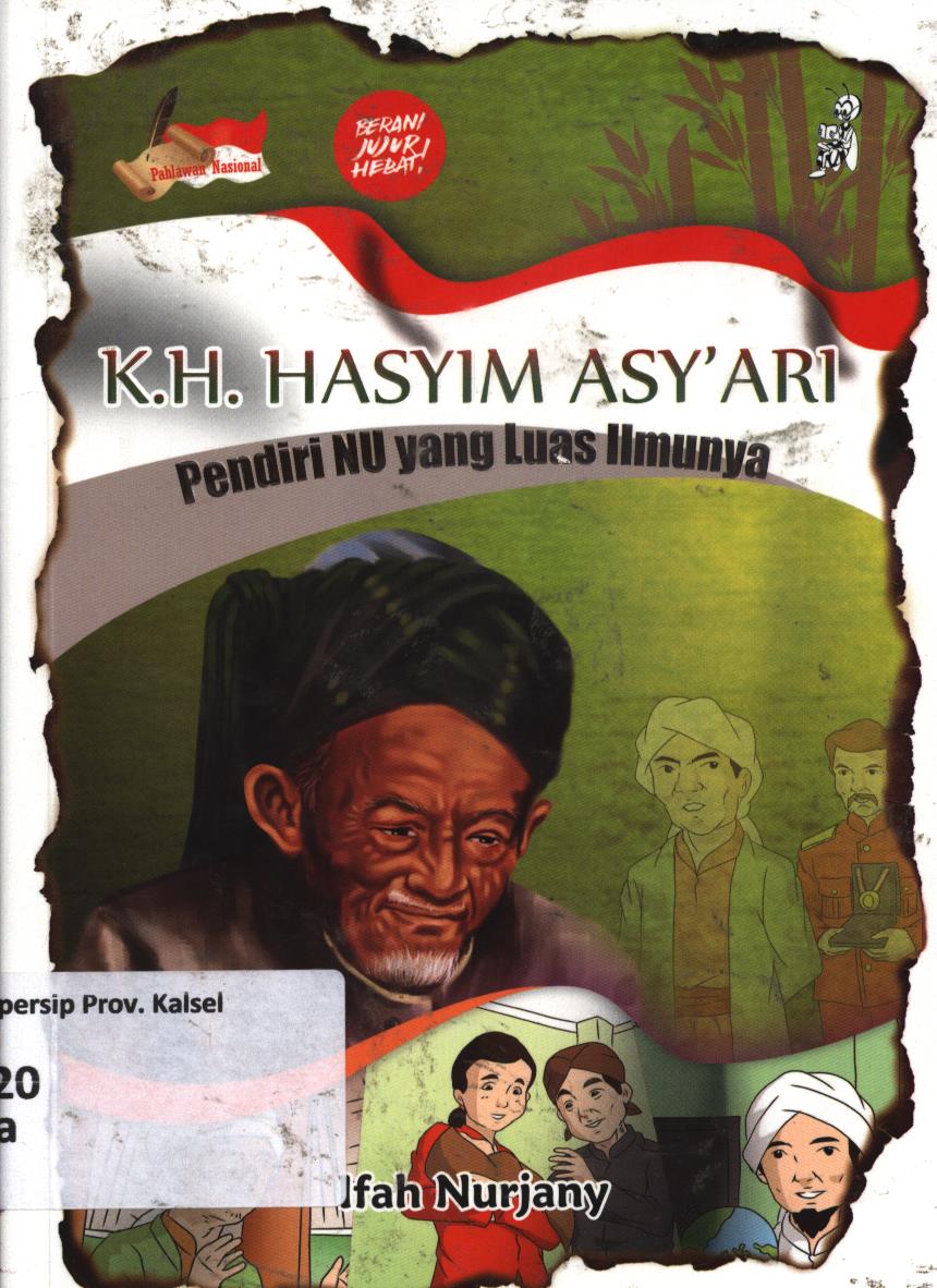 Cover K.H. Hasyim Asy'ari :  Pendiri NU yang luas ilmunya / Ifah Nurjany ; editor, Cikal Ringgin Peneduh