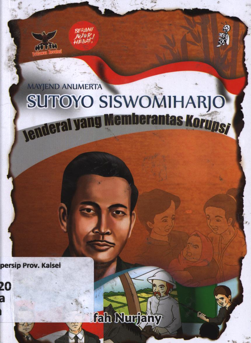 Cover Mayjend Anumerta Sutoyo Siswomiharjo :  Jenderal yang memberantas korupsi / Ifah Nurjany