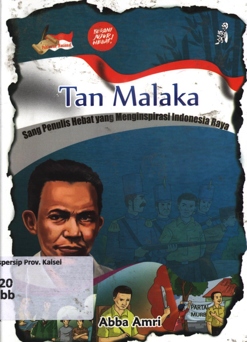 Cover Tan Malaka :  Sang penulis hebat yang menginipirasi Indonesia Raya / Abba Amri