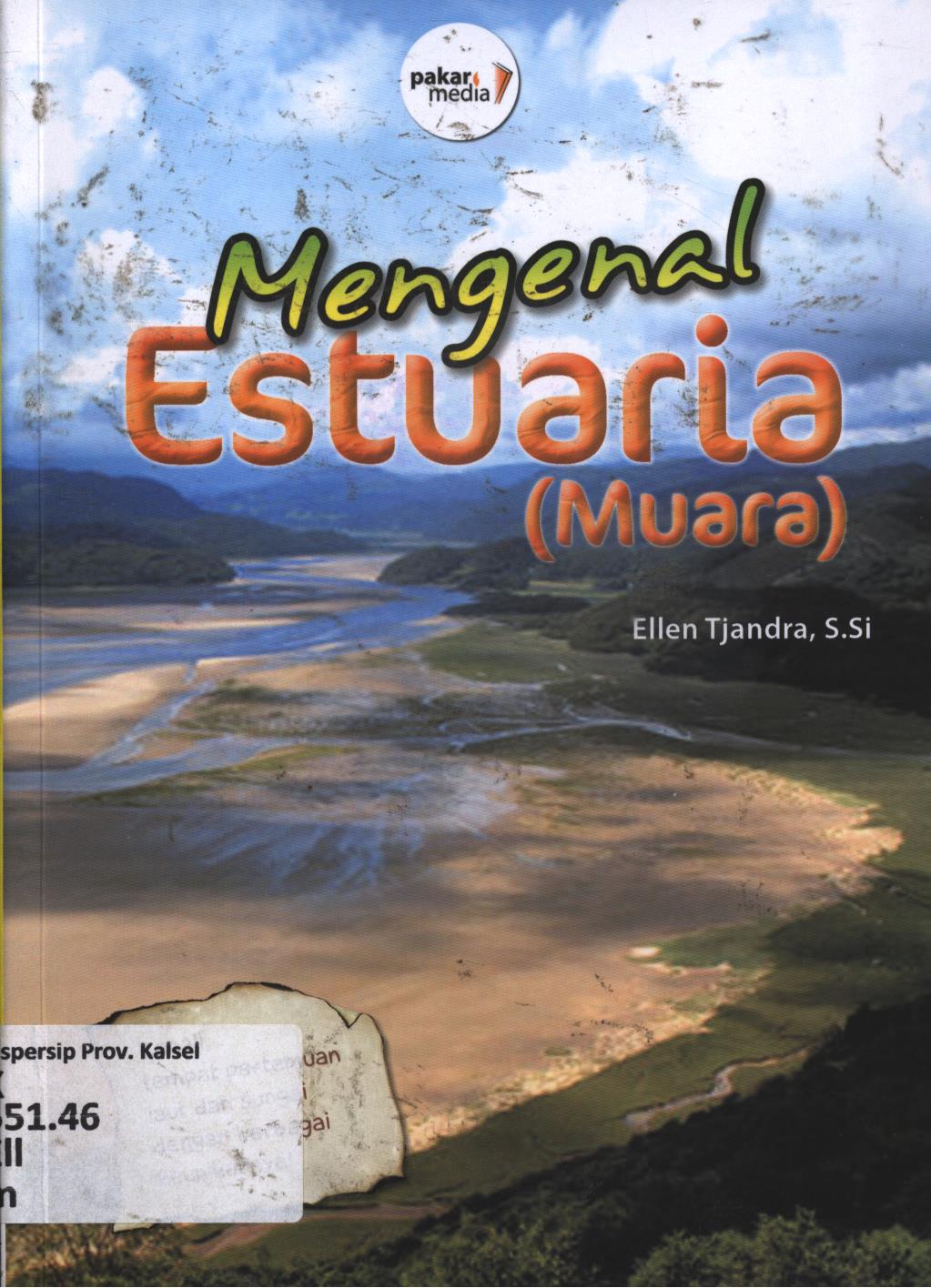 Cover Mengenal  estuaria (muara) / Ellen Tjandra ; editor, Diah Rahmatia R.