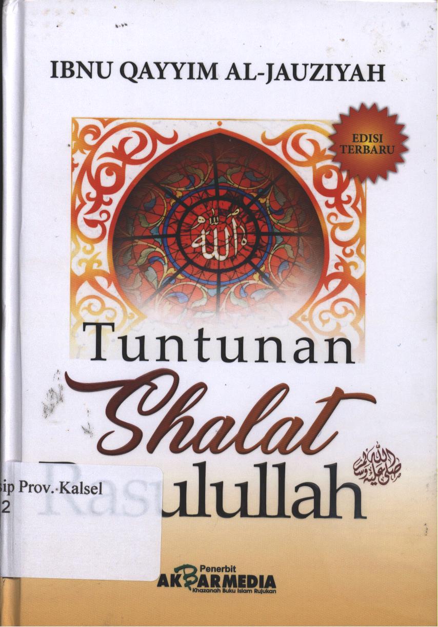 Cover Tuntunan Shalat Rasulullah / Ibnu Qayyim Al-Jauziyah ; Penerjemah, Tim Kuwais ; Penyunting, Dr. Hamzah Basyarahil, Zufar Bawazir, Lc, Mansyur Alkatiri