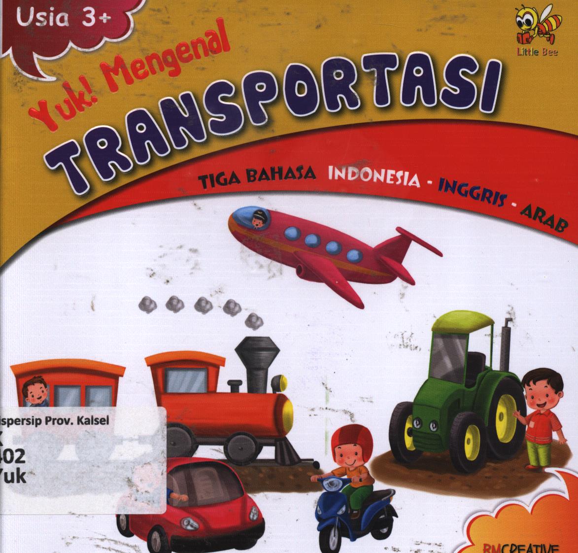 Cover Yuk! Mengenal alat transportasi tiga bahasa Indonesia-Inggris-Arab