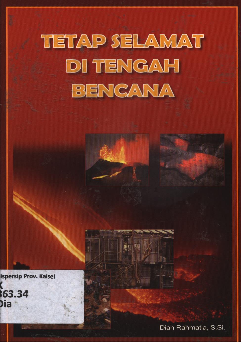 Cover Tetap selamat di tengah bencana / Diah Rahmatia ; penyunting, Tim Penerbit Shakti Adiluhung