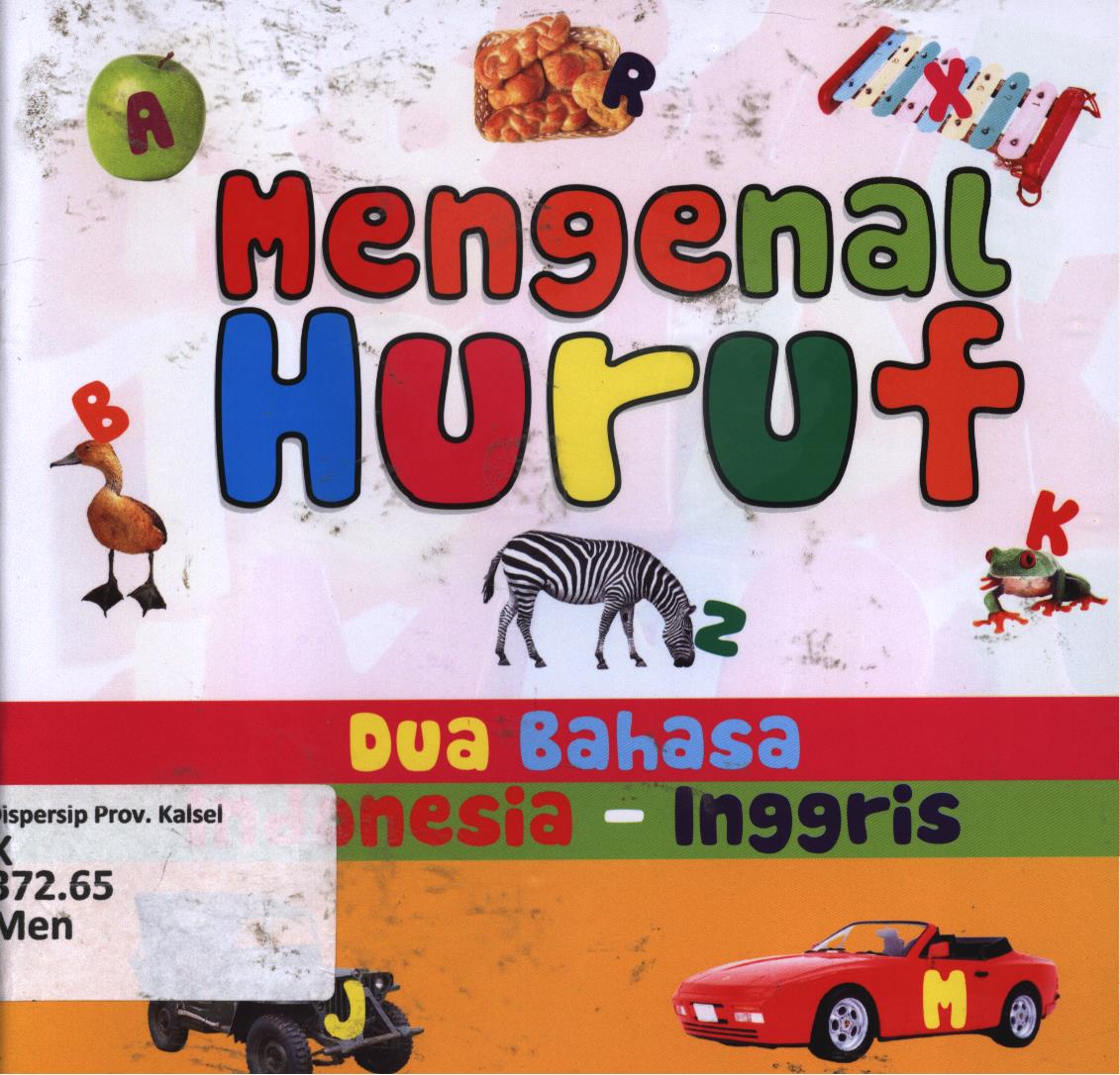 Cover Mengenal huruf :  Dua bahasa Indonesia-Inggris / Tim Bee Media Kidz