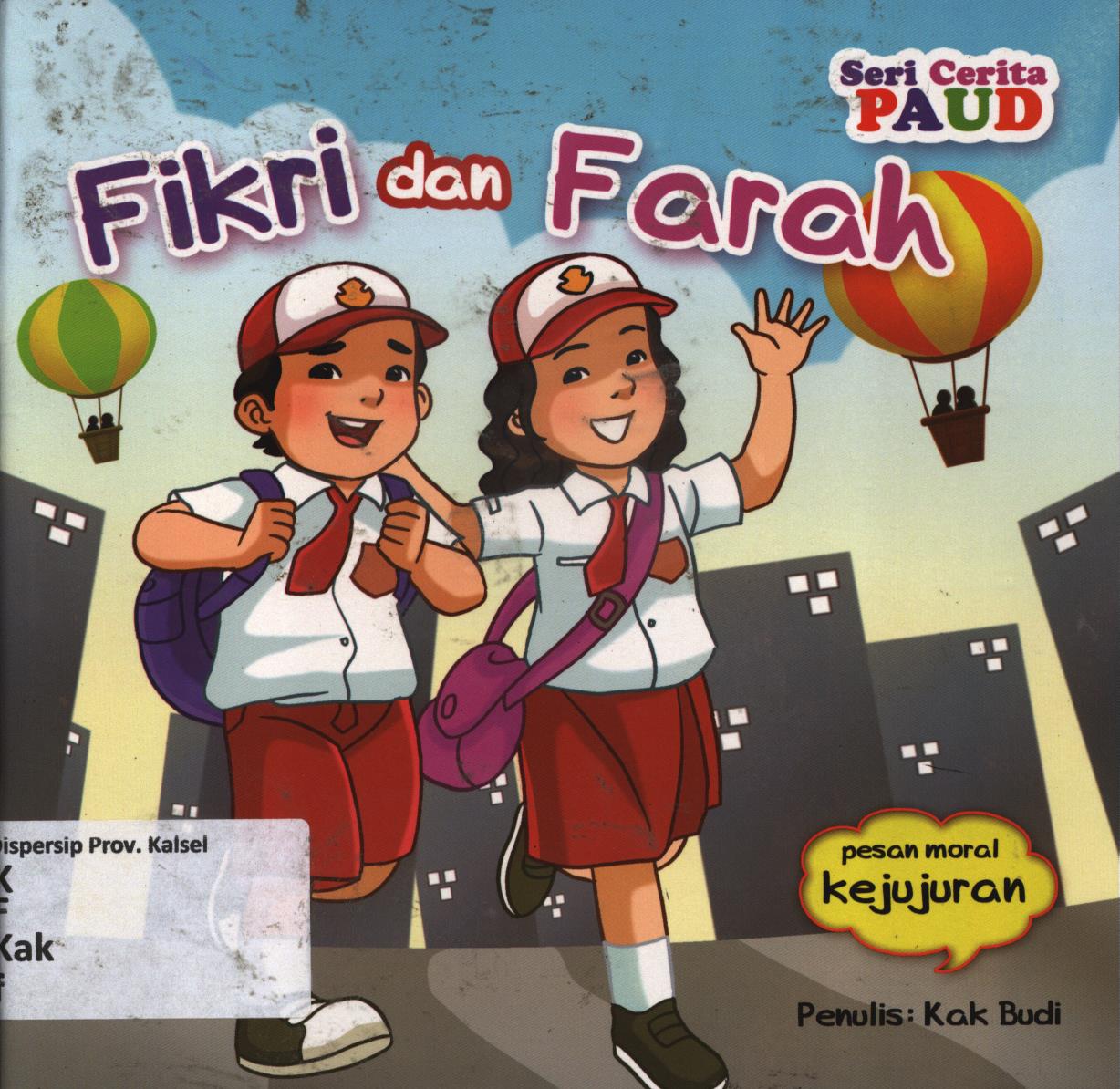 Cover Fikri dan Farah :  Pesan moral kejujuran / Kak Budi
