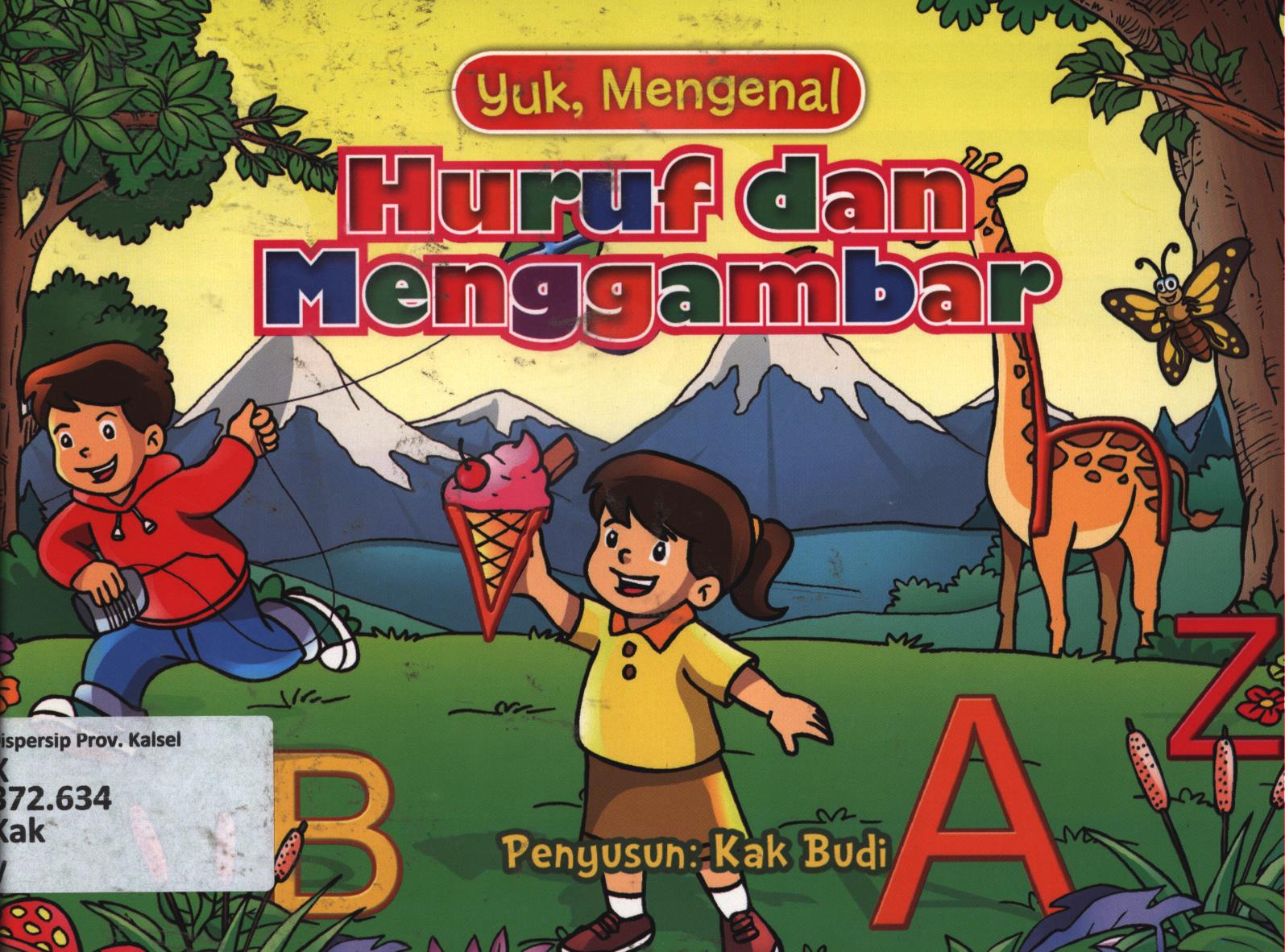 Cover Yuk,  mengenal huruf dan menggambar / Kak Budi