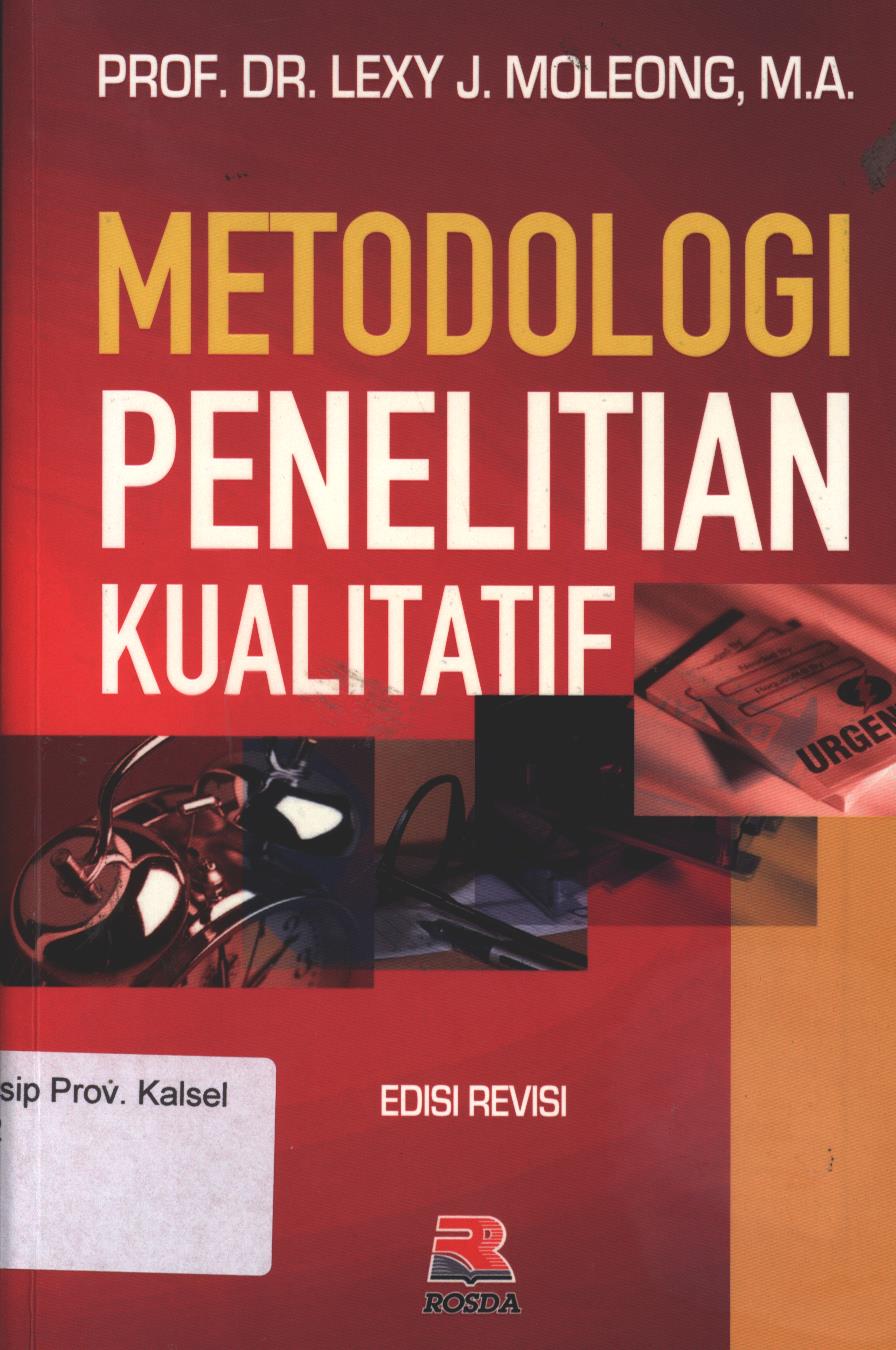 Cover METODOLOGI PENELITIAN KUALITATIF / Prof. Dr. Lexy J. Moleong, M.A