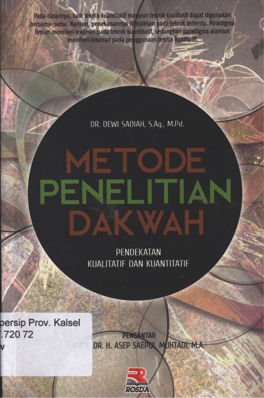 Cover Metode Penelitian Dakwah :  Pendekatan Kualitatif dan Kuantitatif / Dr. Dewi Sadiah, S.Ag., M.Pd. ; editor ; Nita Muliawati