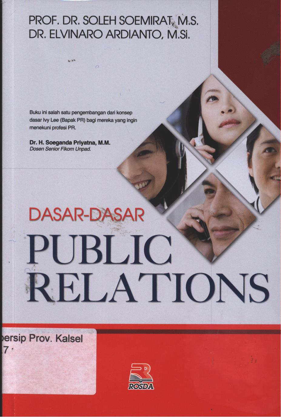 Cover Dasar-dasar Public Relations / Prof. Dr. Soleh Soemirat, M.S, dr. Elvinaro Ardianto, M.S i.