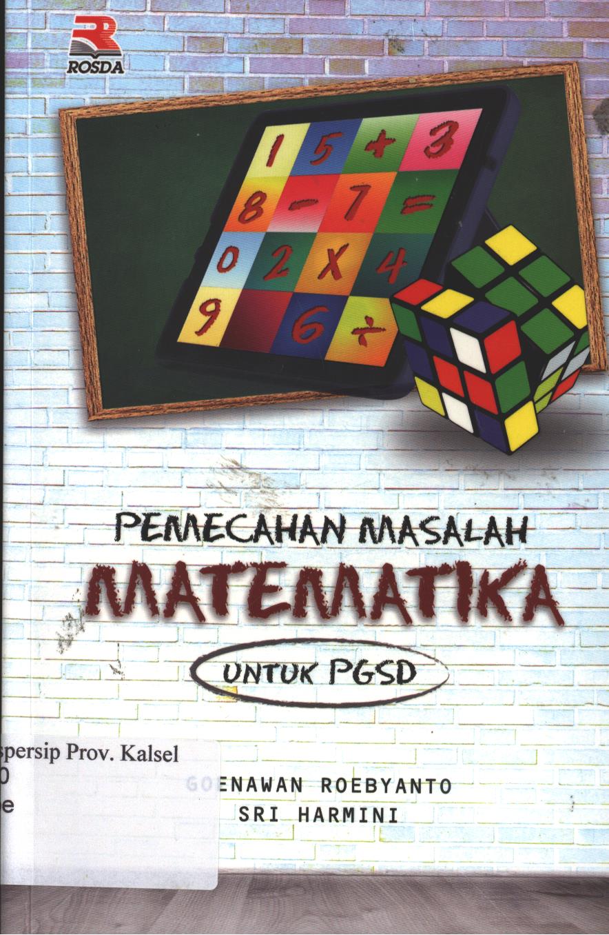 Cover Pemecahan Masalah Matematika :  Untuk PGSD / Goenawan Roebyanto & Sri Harmini ; editor, Nita Nur Muliawati