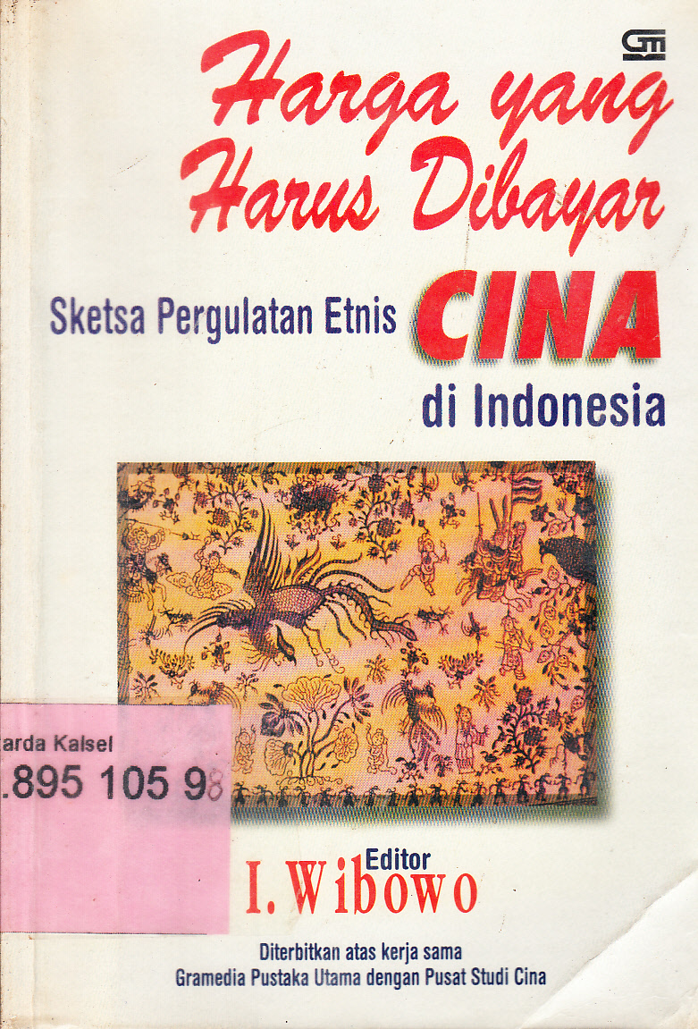 Cover Harga yang harus dibayar : sketsa pergulatan etnis Cina di Indonesia / editor, I. Wibowo