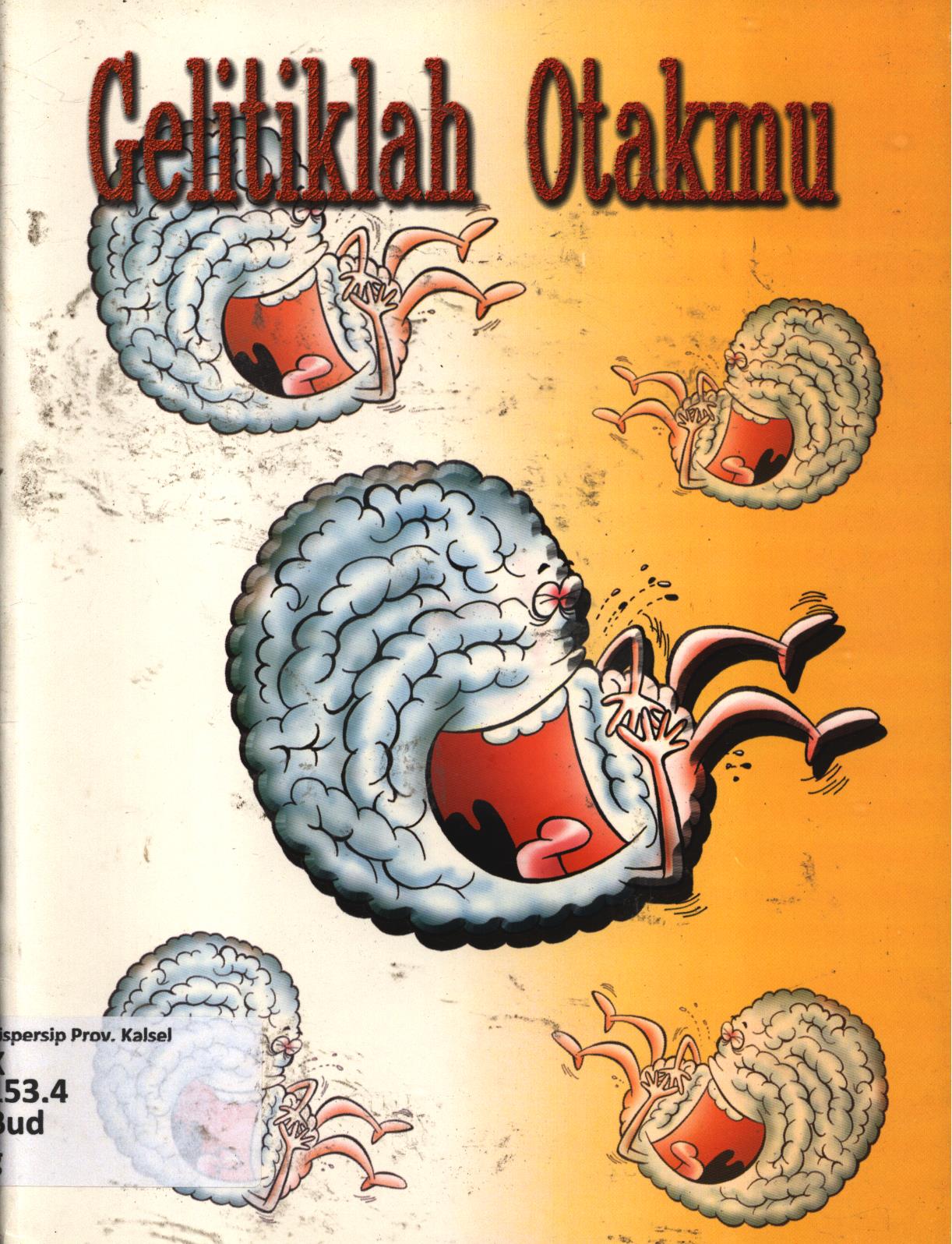 Cover Gelitiklah otakmu / Budi Prawoto