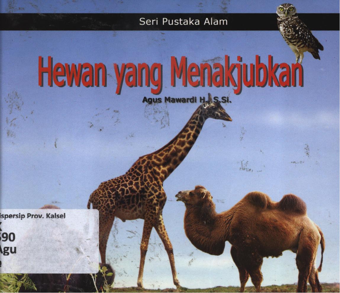 Cover Hewan yang menakjubkan / Agus Mawardi H. ; editor, Tim Sakti Adiluhung