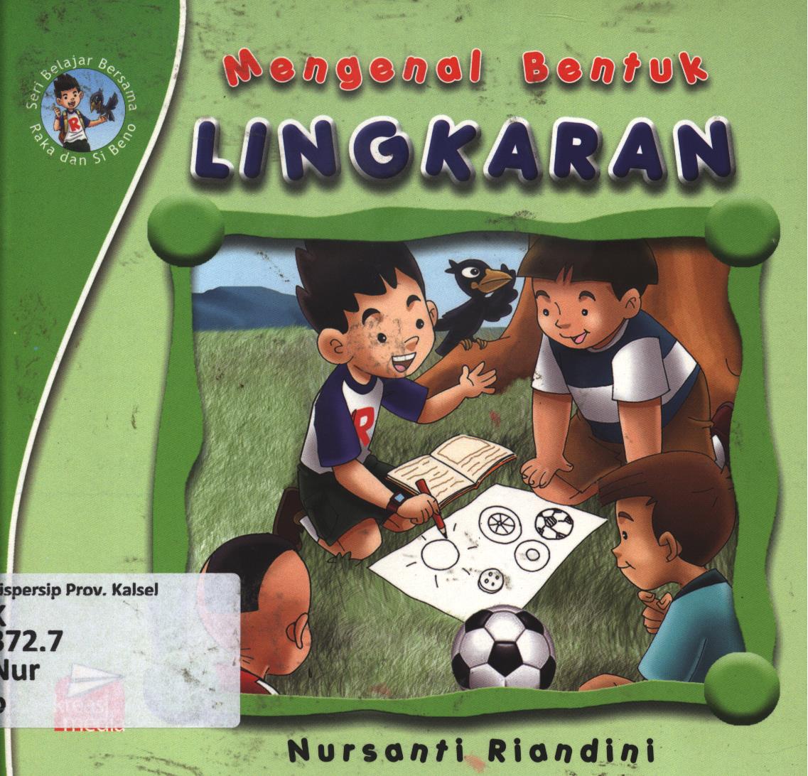 Cover Belajar bersama Raka dan Si Beno :  Mengenal bentuk lingkaran / Nursanti Riandini