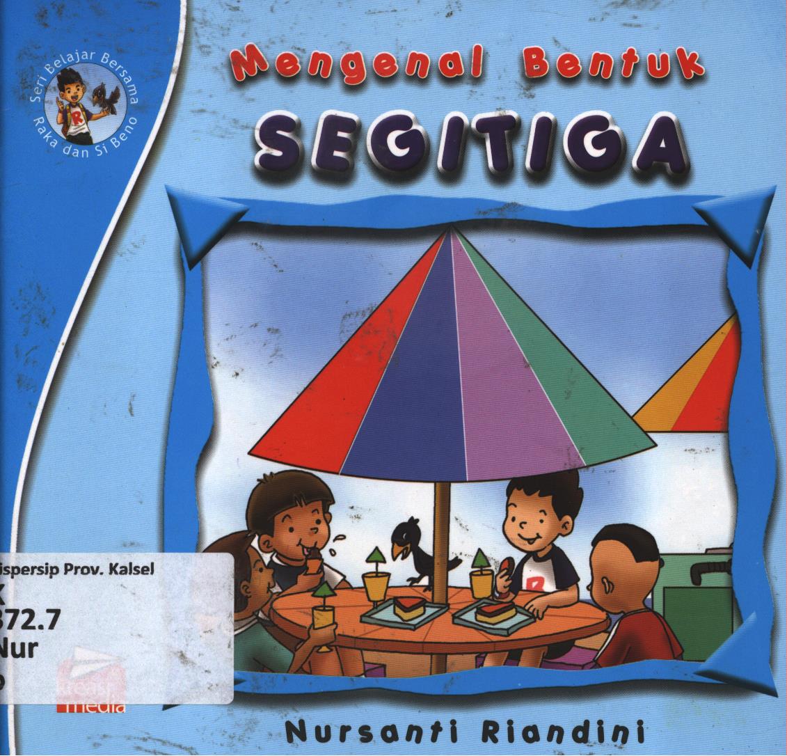 Cover Belajar bersama Raka dan Si Beno :  Mengenal bentuk segitiga / Nursanti Riandini