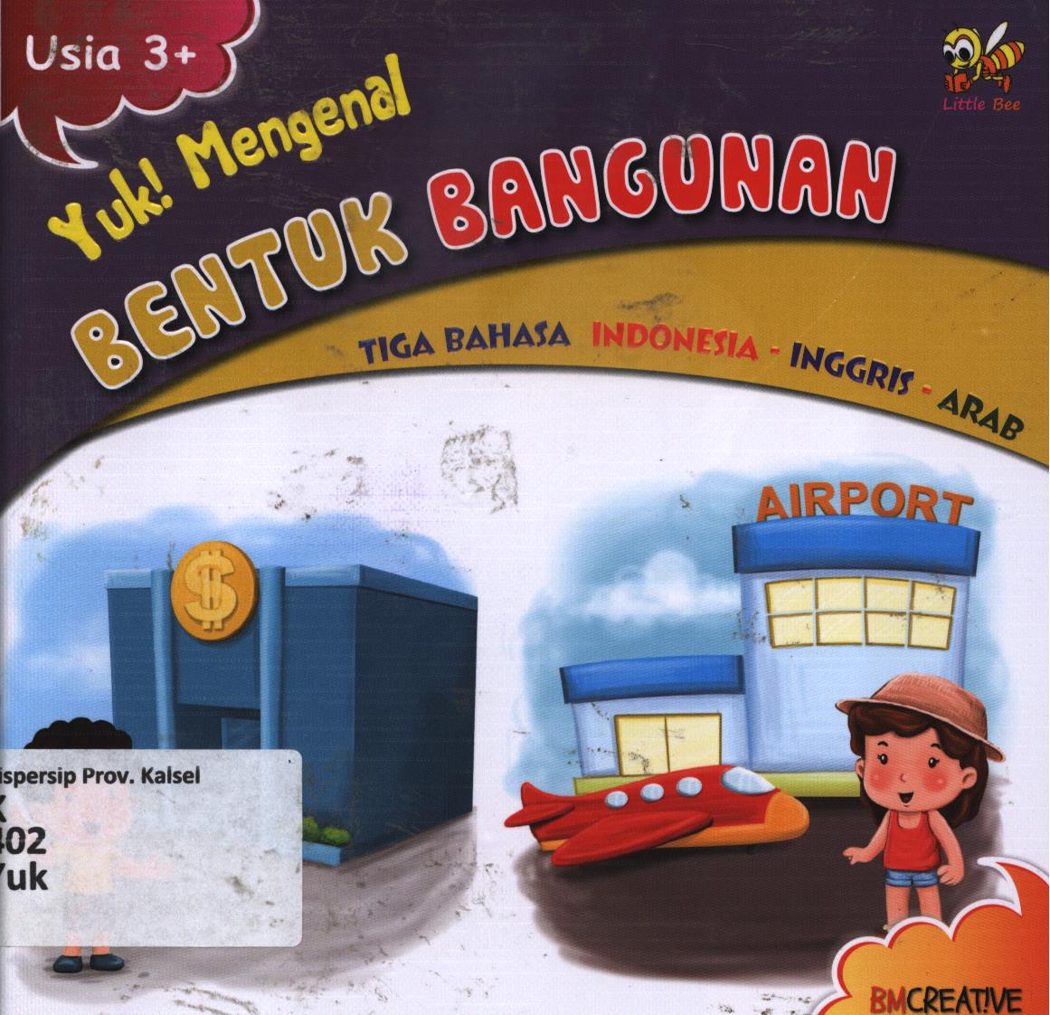 Cover Yuk! Mengenal bentuk bangunan tiga bahasa Indonesia-Inggris-Arab / Bmcreatve
