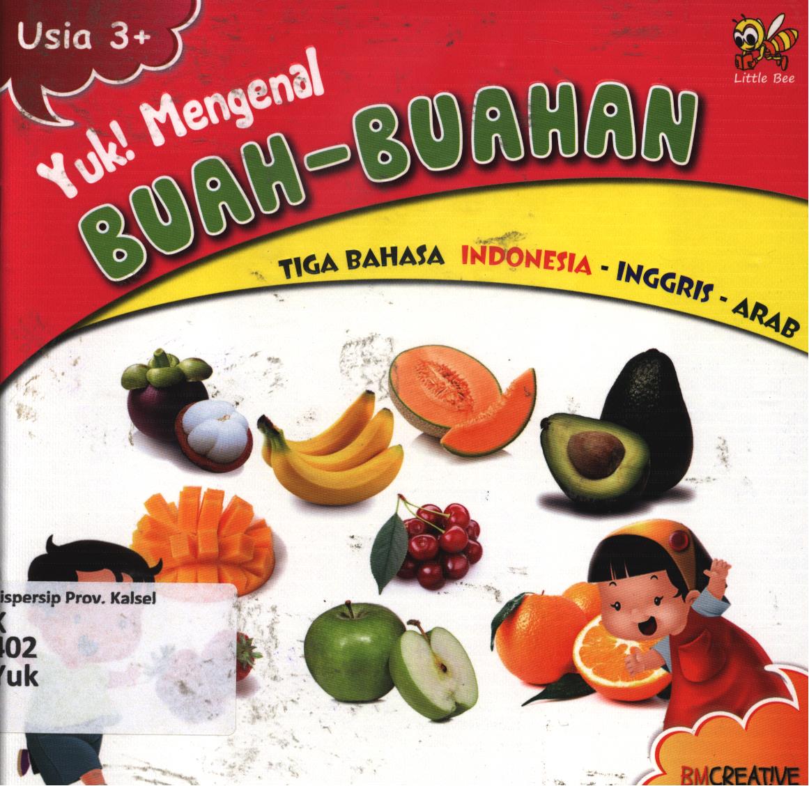 Cover Yuk!  Mengenal buah-buahan tiga bahasa Indonesia-Inggris-Arab / Bmcreatve