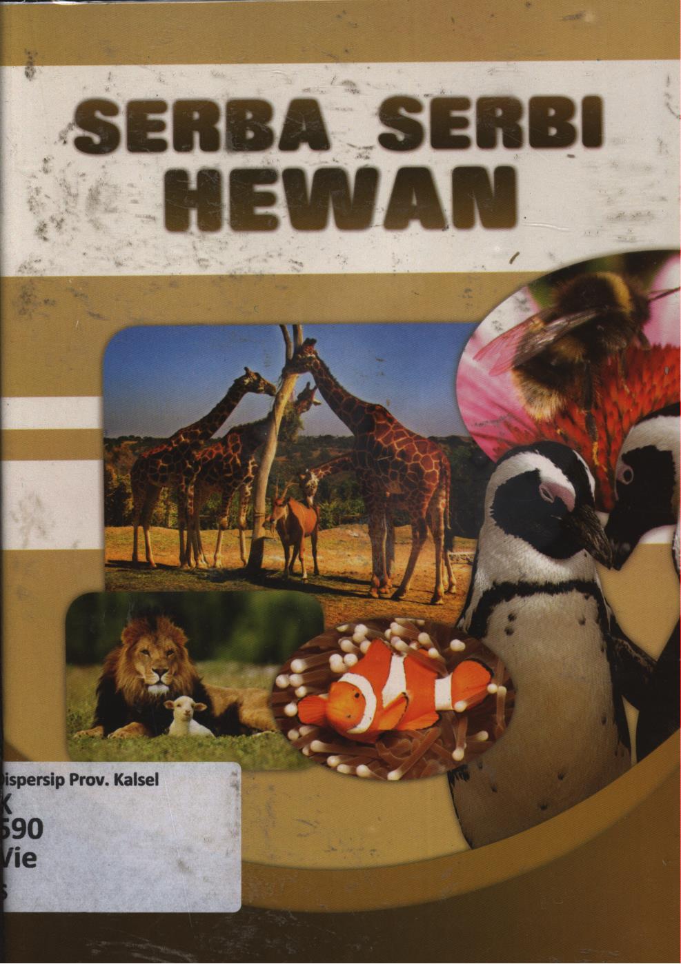 Cover Serba serbi hewan / Vievid D.Utami