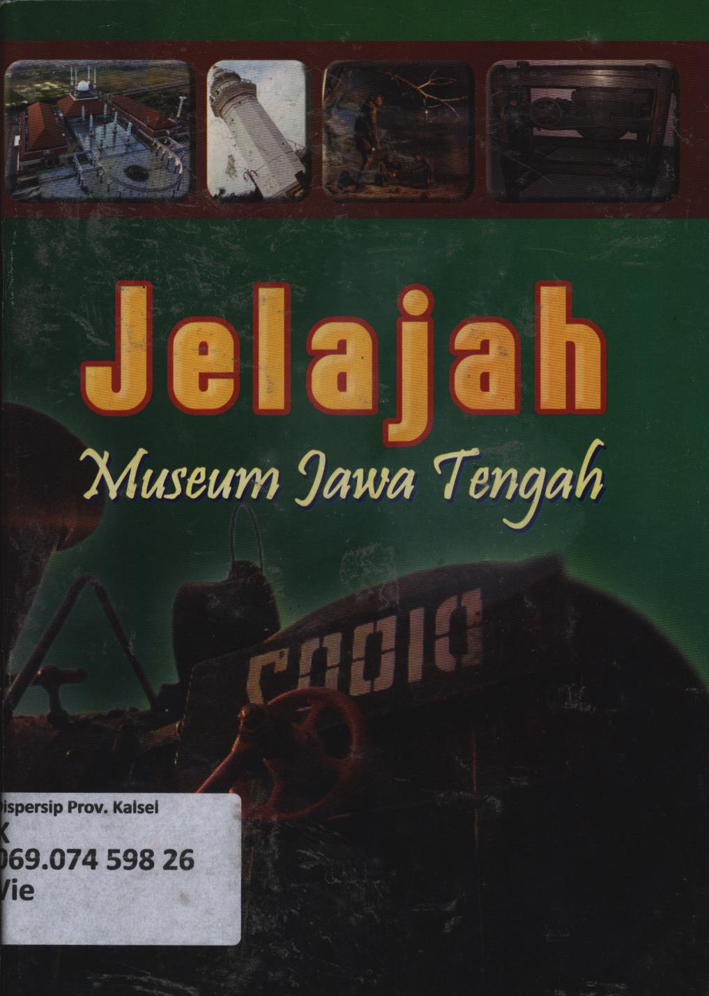 Cover Jelajah museum Jawa Tengah / Vievid D.Utami