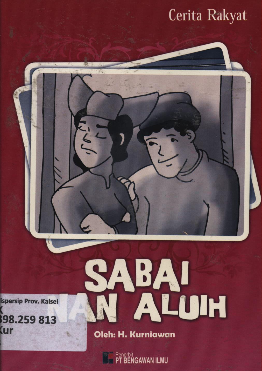 Cover Sabai nan Aluih :  Dongeng Rakyat Sumatra Barat / H. Kurniawan
