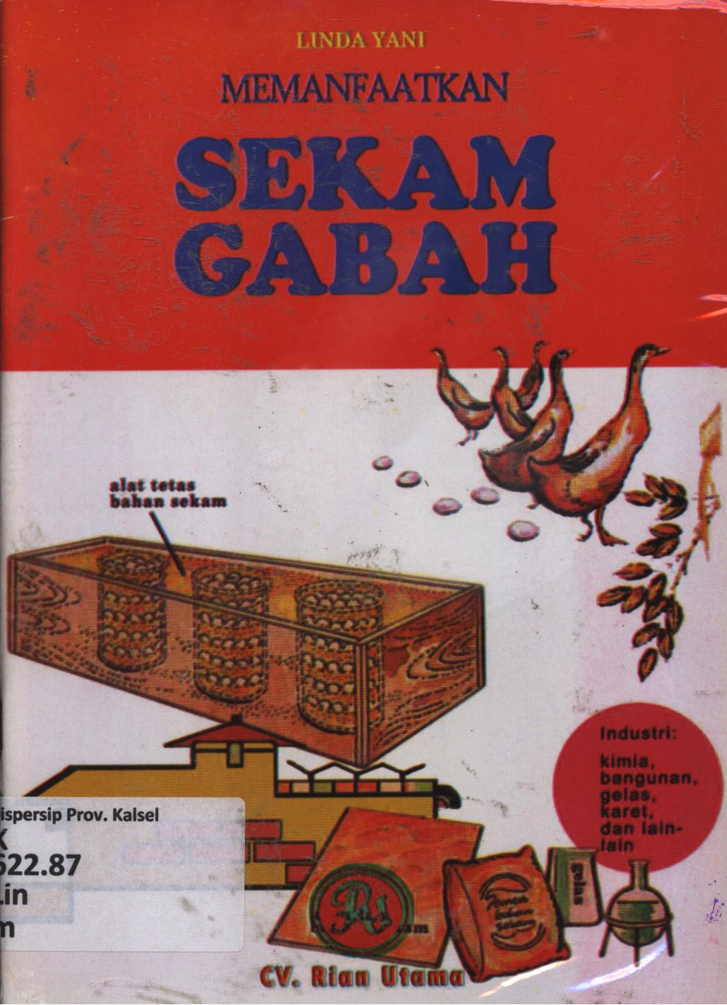Cover Memanfaatkan sekam gabah / Linda Yani ; editor, Ashila Riana Adriansyah