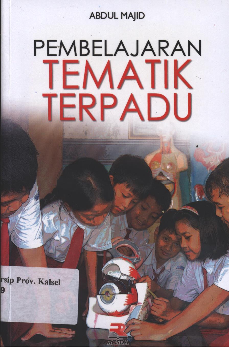Cover Pembelajaran Tematik Terpadu / Abdul Majid ; editor, Nita Nur Muliawati