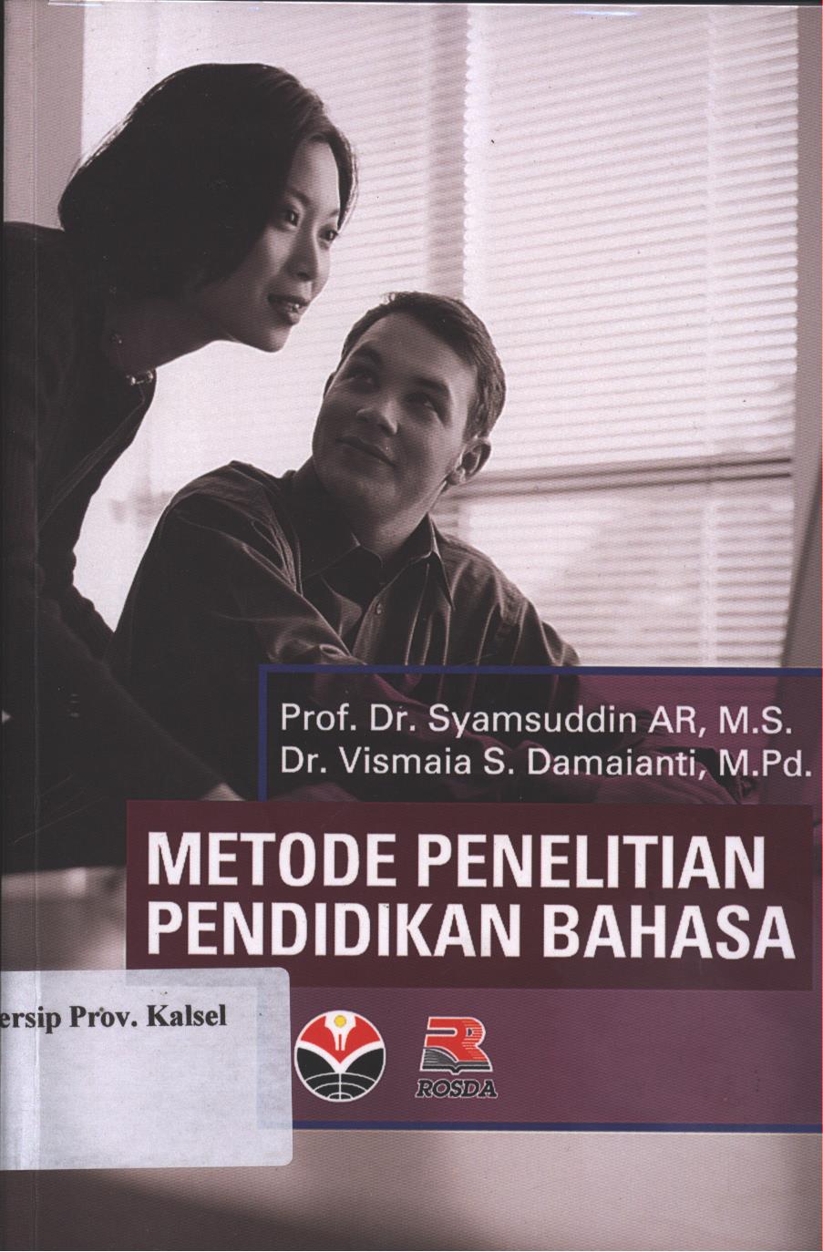 Cover Metode Penelitian Pendidikan Bahasa / Syamsuddin dan Vismaia S. Damaianti