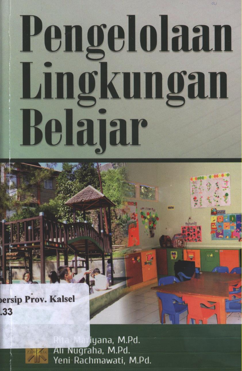 Cover Pengelolaan Lingkungan Belajar / Rita Mariyana, Ali Nugraha, Yeni Rachmawati