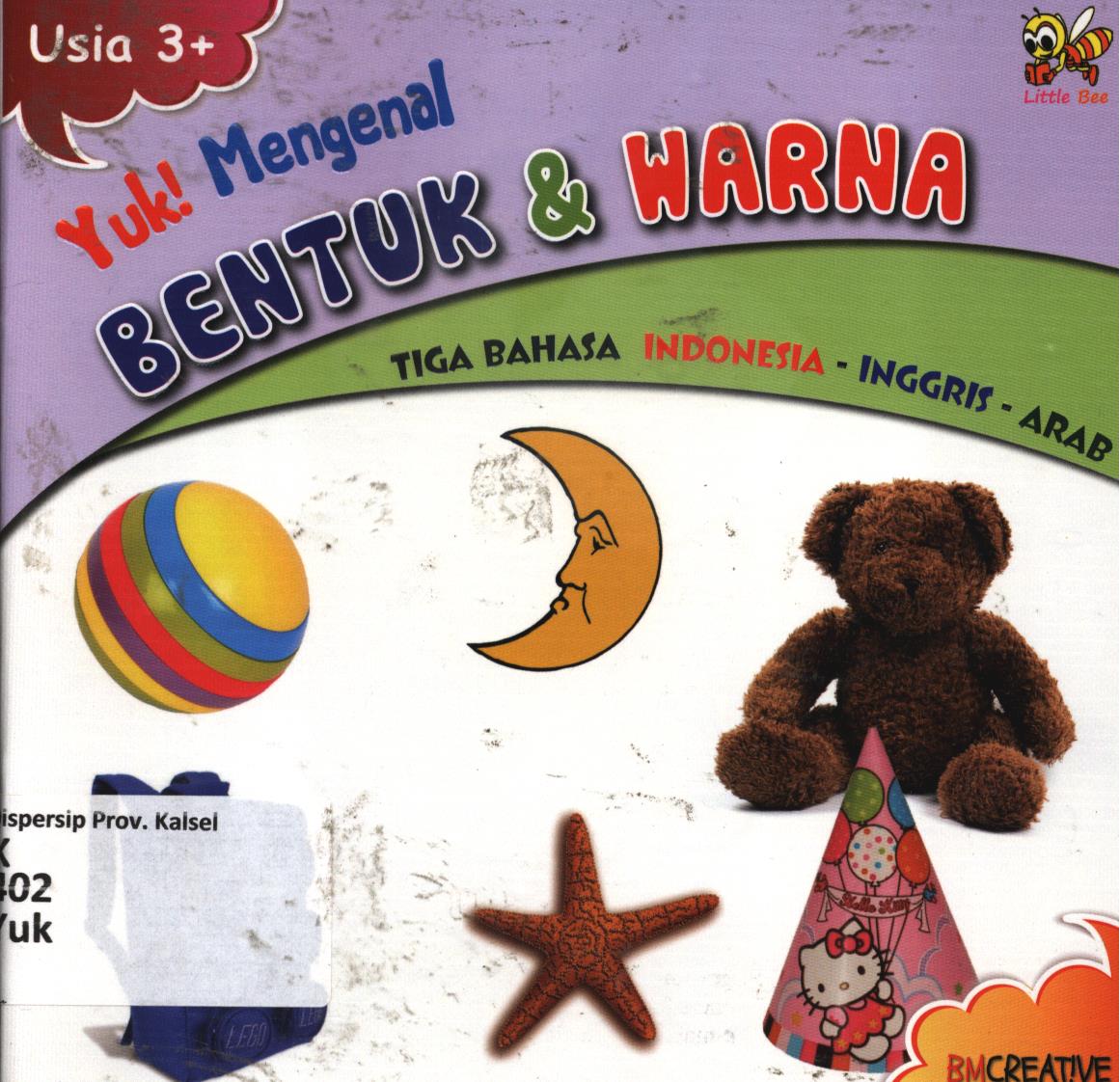 Cover Yuk,  mengenal bentuk dan warna tiga Bahasa Indonesia-Inggris-Arab / Bmcreative