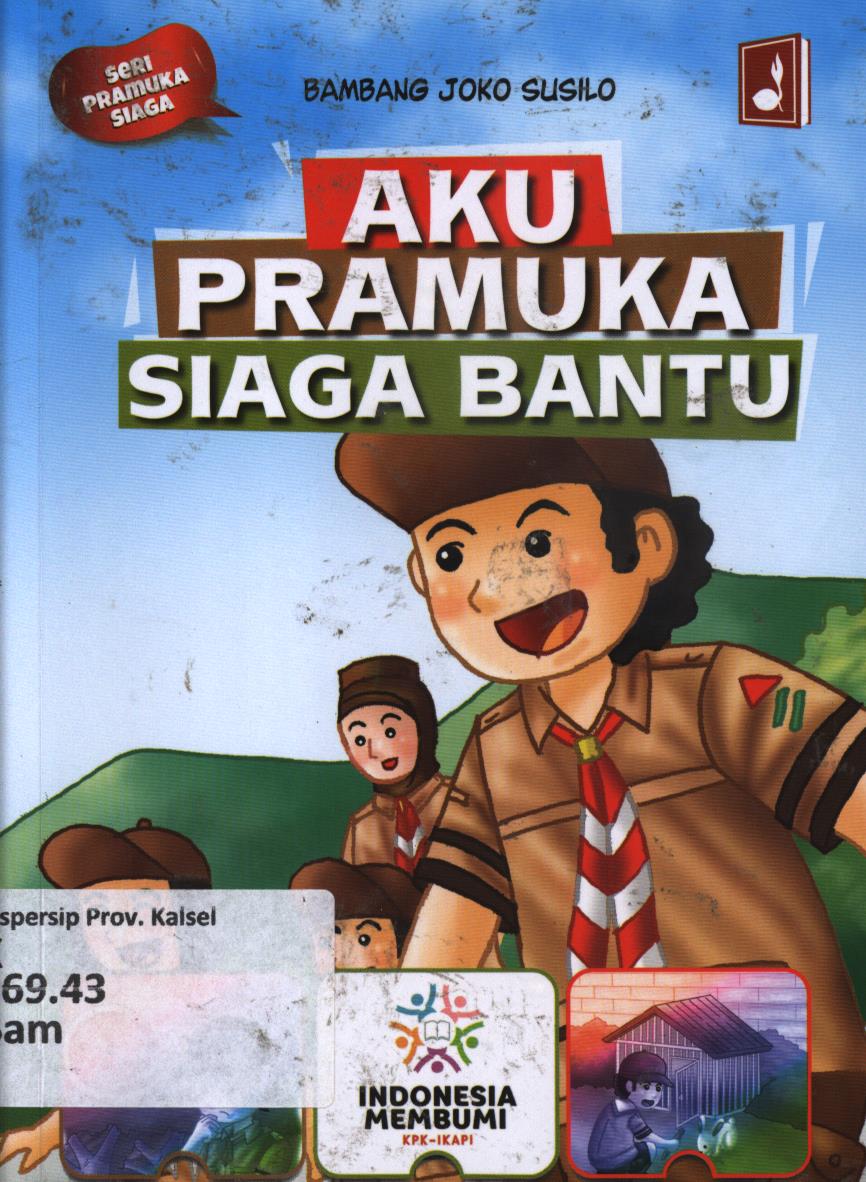 Cover Aku pramuka siaga bantu / Bambang Joko Susilo