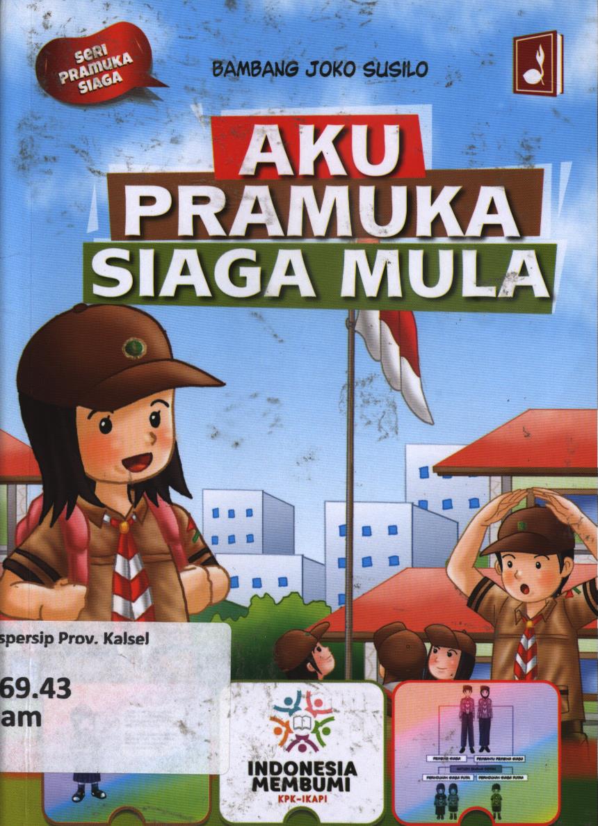 Cover Aku pramuka siaga mula / Bambang Joko Susilo