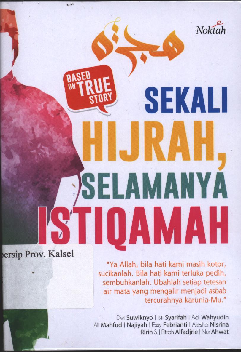 Cover Sekali Hijrah, Selamanya Istiqamah / Dwi Suwiknyo dkk. ; editor, Jabir Muhammad