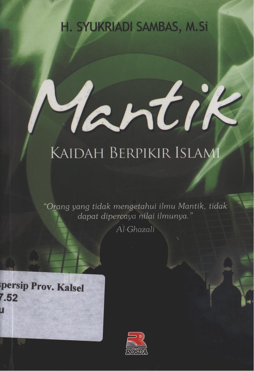 Cover Mantik Kaidah Berpikir Islami / Syukariyadi Sambas ; editor, Cucu Cuanda