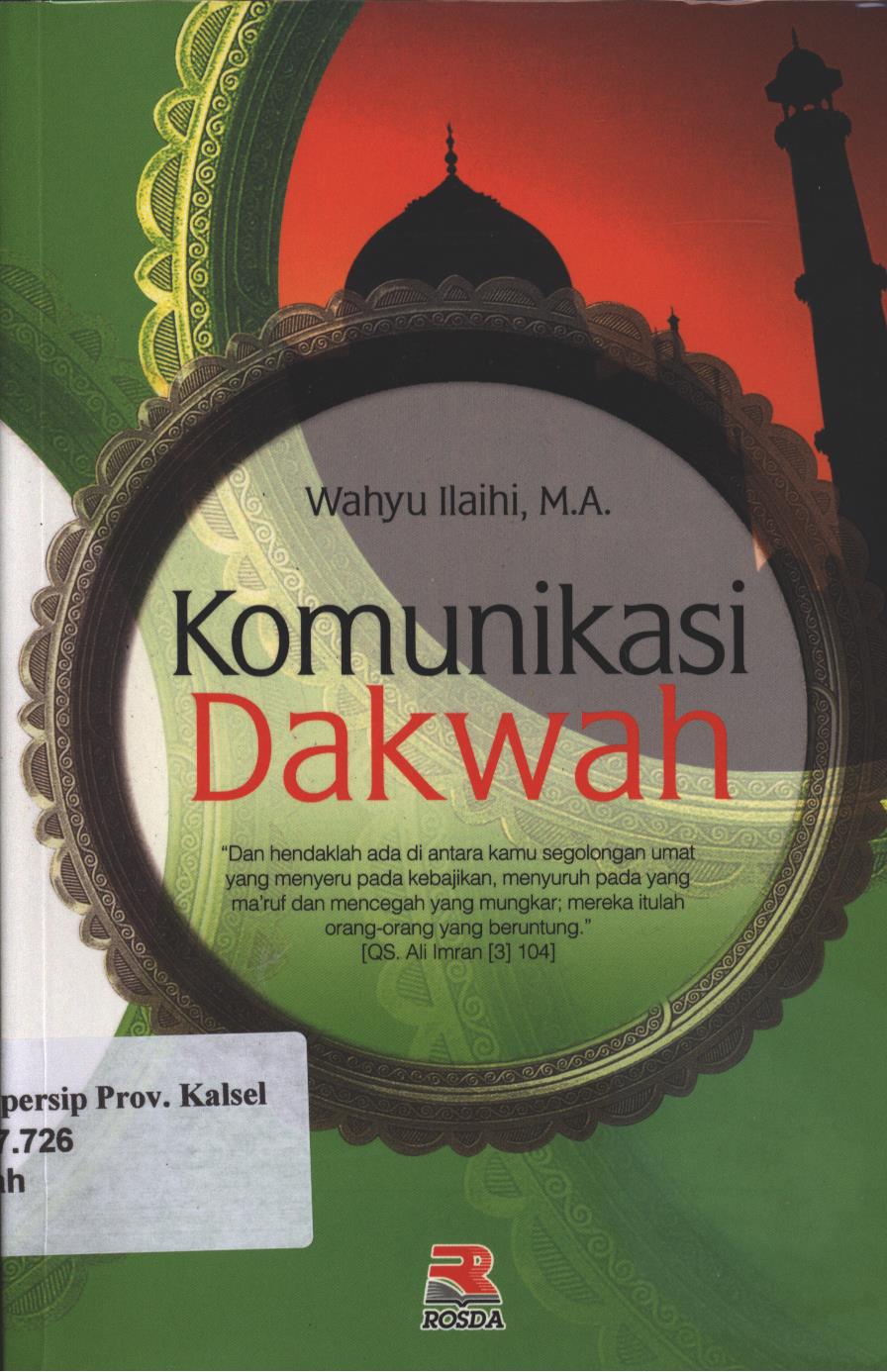 Cover Komunikasi Dakwah / Wahyu Ilaihi ; editor, Andriyani Kamsyah