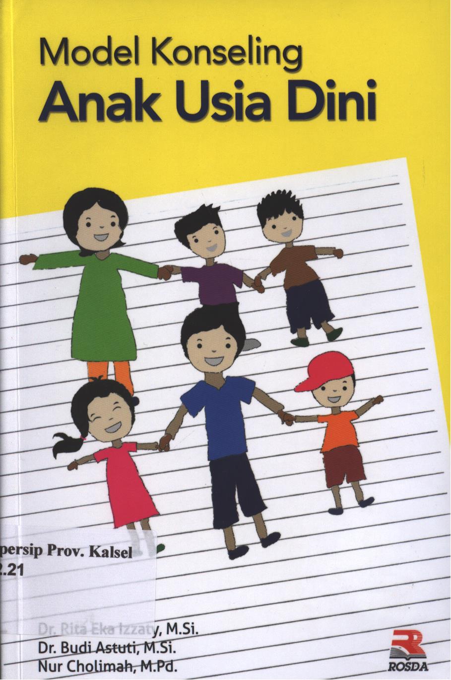 Cover Model Konseling Anak Usia Dini / Rita Eka Izzaty, Budi Astuti dan Nur Cholimah ; editor, Engkus Kuswandi