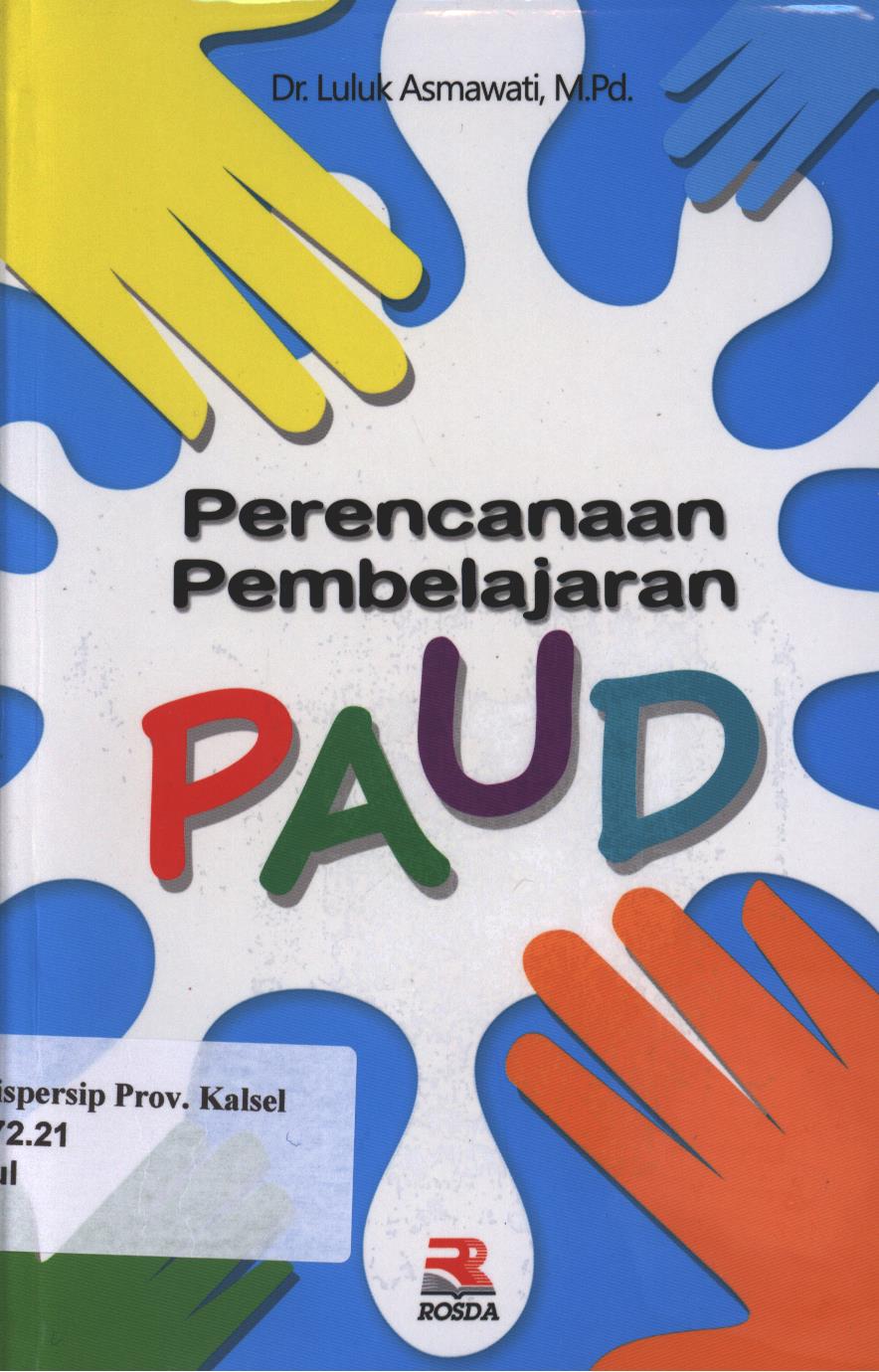 Cover Perencanaan Pembelajaran PAUD / Luluk Asmawati ; editor, Pipih Latifah