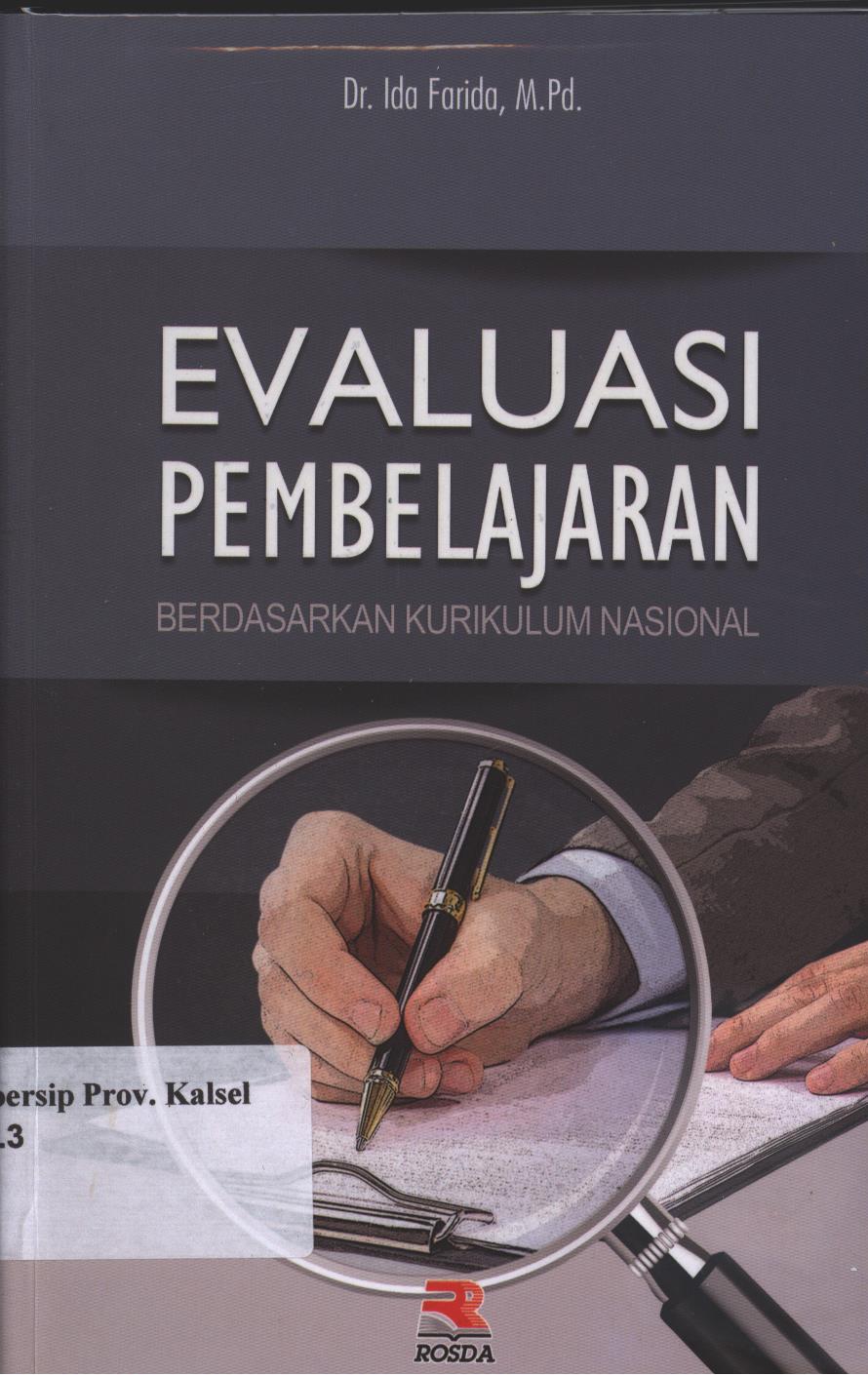 Cover Evaluasi Pembelajaran :  Berdasarkan Kurikulum Nasional / Ida Farida ; editor, engkus kuswandi