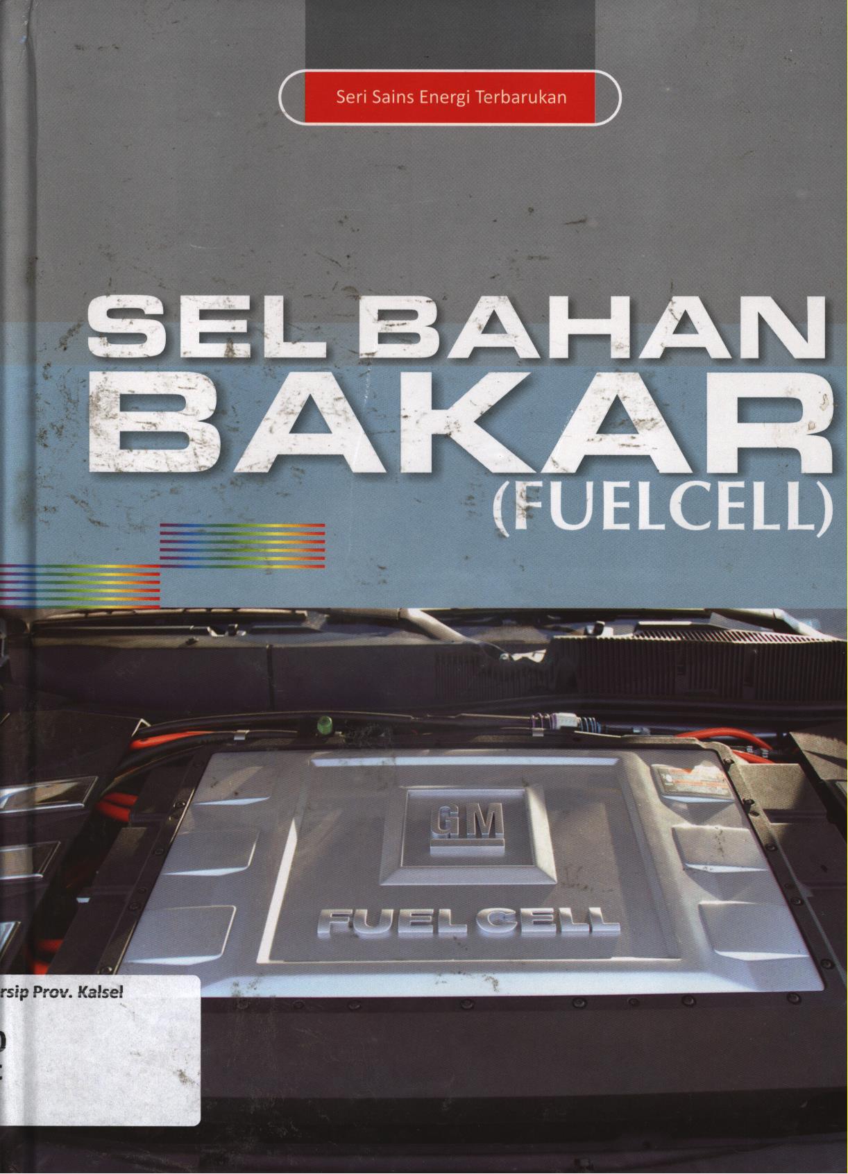 Cover Sel Bahan Bakar (Fuel Cell) / Tutun Nugraha, Didik Sunardi