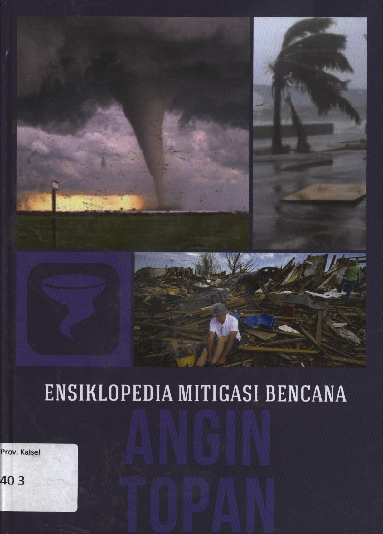 Cover Ensiklopedia mitigasi bencana 7 :  Angin topan / Srie Julie Rachmawatie ; penyunting, Diah Rahmawati