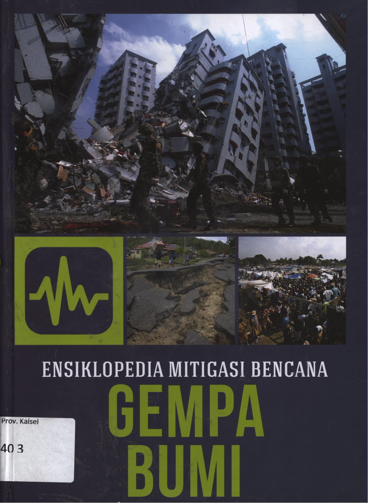 Cover Ensiklopedia mitigasi bencana 9 :  Gempa bumi / Srie Julie Rachmawatie ; penyunting, Diah Rahmawati