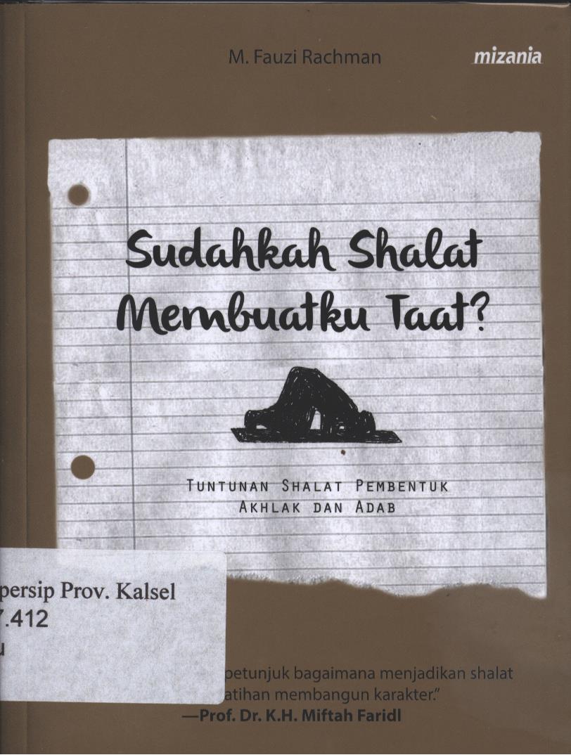 Cover Sudahkah Shalat Membuatku Taat? :  Tuntunan Shalat Pembentuk Akhlak dan Adab / M. Fauzi Rachman ; peyunting, Yadi Saeful Hidayat, dan Abu Mumtaza
