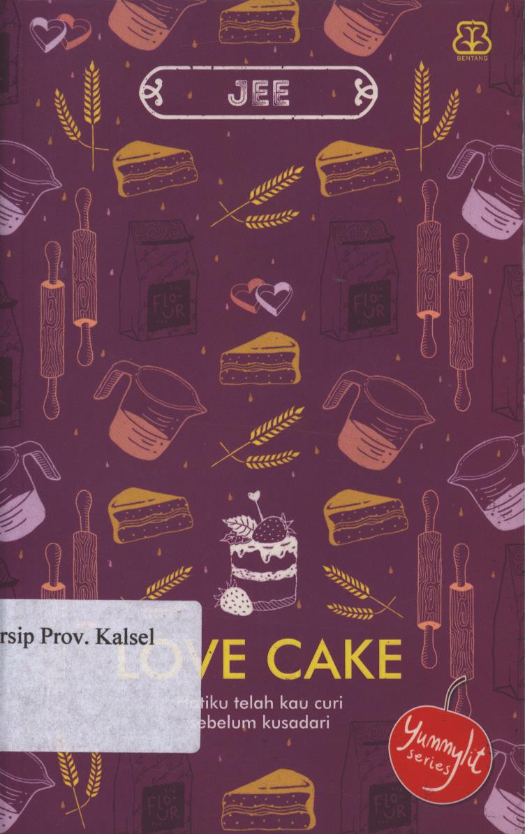 Cover Love Cake / Jee ; penyunting, Hutami Suryaningtyas
