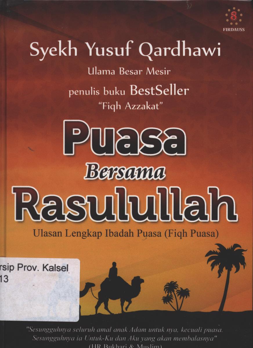 Cover Puasa Bersama Rasulullah :  Ulasan Lengkap Ibadah Puasa (Fiqih Puasa) / Syekh Yusuf Qardhawi ; editor, Fajrin Mochammad