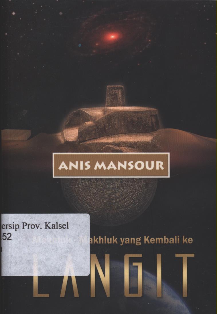 Cover Makhluk-makhluk yang kembali ke langit / Anis Mansour ; Penerjemah, Muhammad Arifin, Penyunting, Salem