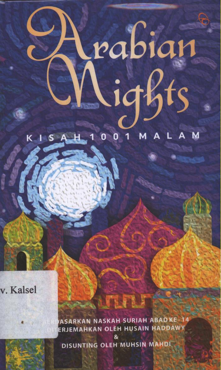 Cover Arabian Nights :  Kisah 1001 Malam / Husain Haddawy ; penerjemah, Rahmani Astuti ; penyunting Ilyas Hasan dan Rachmat Taufiq Hidayat