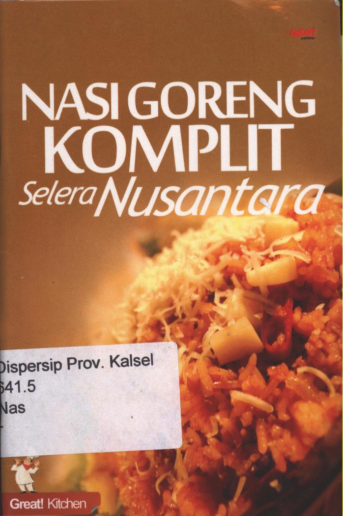 Cover Nasi Goreng Komplit Selera Nusantara / penyunting, Fenita Agustina
