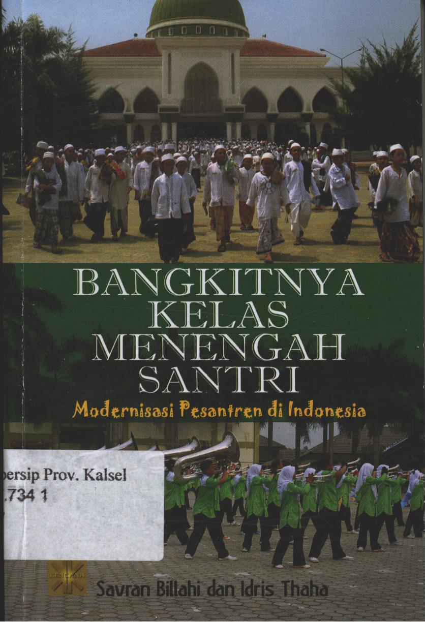 Cover Bangkitnya Kelas Menengah Santri :  Modernisasi Pesantren di Indonesia / Savran Billahi, Idris Thaha