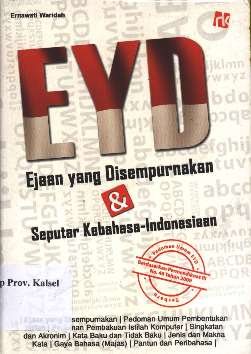Cover EYD Ejaan yang Disempurnakan dan Seputar Kebahasa-Indonesia / Ernawati Waridah ; Penyuting, Ade Saeful
