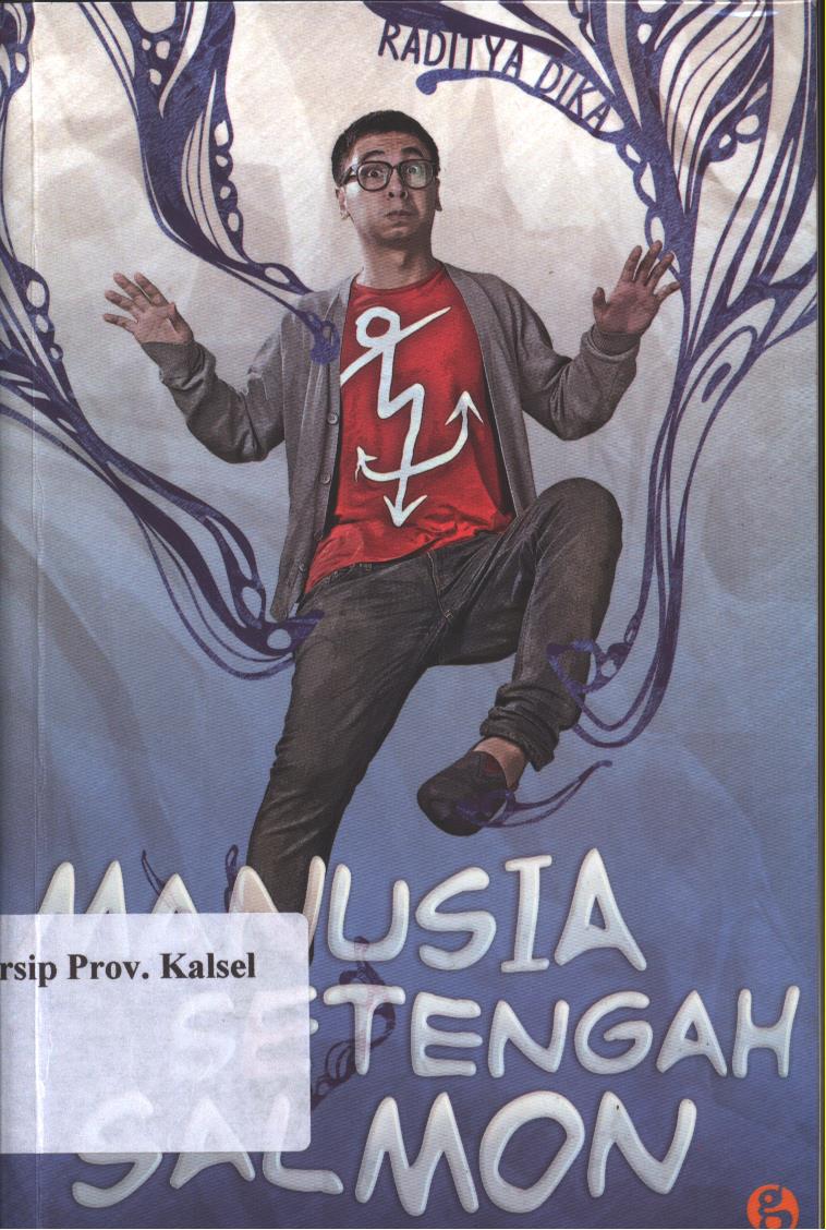 Cover Manusia Setengah Salmon / Raditya Dika ; Editor, Windy Ariestanty