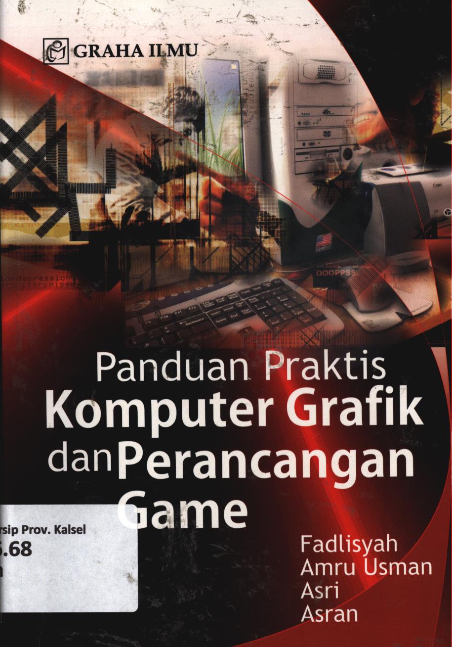 Cover Panduan praktis computer grafik dan perancangan game / Fadlisyah [et.al]